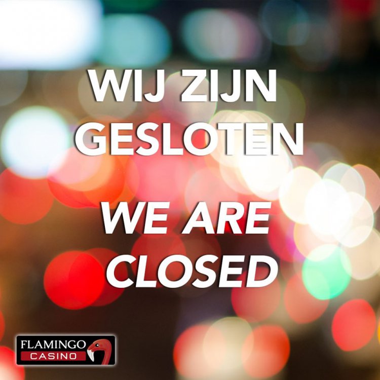 Afbeelding kan het volgende bevatten: de tekst 'WIJ ZIJN GESLOTEN WE ARE CLOSED FLAMINGO CASINO'