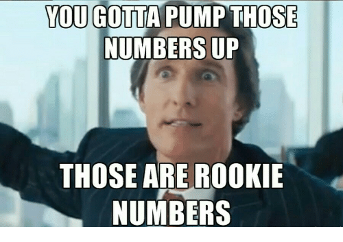Image result for these are rookie numbers meme